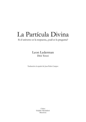 Leon M. Lederman: La Particula Divina (Paperback, Spanish language, 1997, Grijalbo)