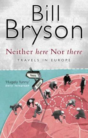 Bill Bryson: Neither here nor there : travels in Europe (1998, Black Swan)