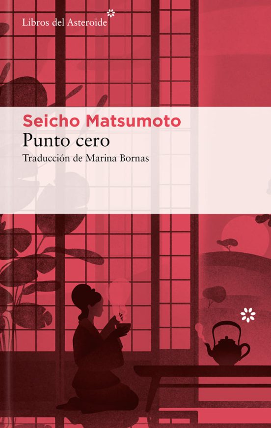 Seicho Matsumoto, Louise Heal Kawai: Punto Cero (Paperback, Castellano language, 2025, Libros del Asteroide S.L.U.)