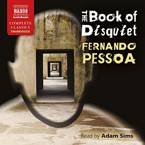 The Book of Disquiet (AudiobookFormat, 2018, Naxos AudioBooks)