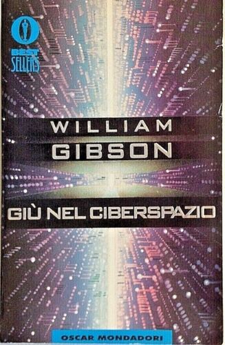 William F. Gibson (duplicate): Giù nel ciberspazio (Italian language, 1995, Mondadori)
