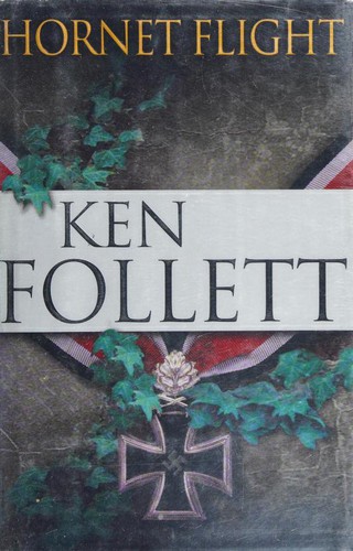 Ken Follett: Hornet Flight (2002, Dutton)