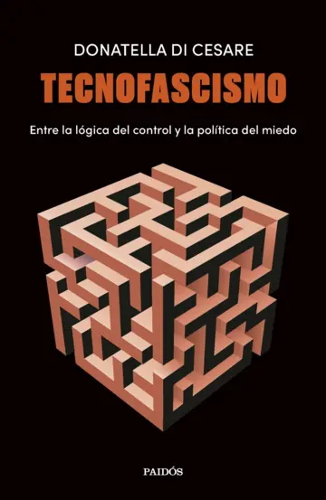 Donatella Di Cesare, Lara Cortés Fernández: Tecnofascismo (Paperback, Español language, Ediciones Paidós)