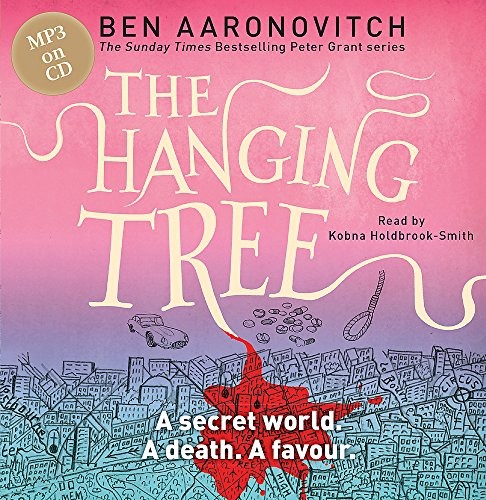 Ben Aaronovitch: The Hanging Tree (2016, Gollancz)