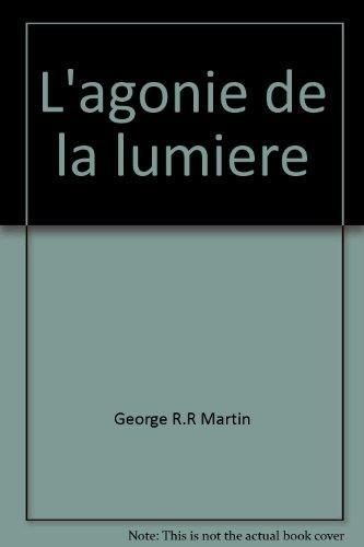 George R. R. Martin: L'Agonie de la lumière (French language, 1989, J'ai Lu)