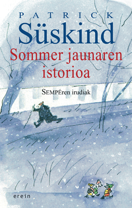 Patrick Süskind, Miren Lourdes Oñederra: Sommer jaunaren istorioa (French language, 2008, Erein)