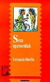 Fernando Morillo Grande: Sexu egunsentiak (Paperback, 2000, Elkar)