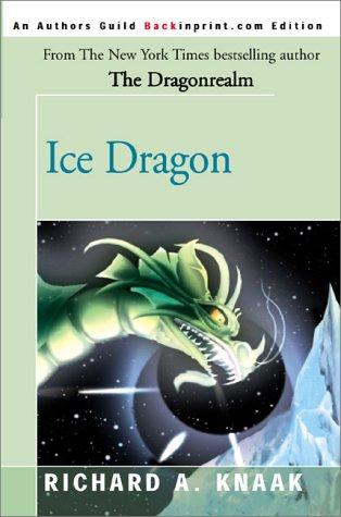 Richard A. Knaak: Ice Dragon (2000, Backinprint.com)