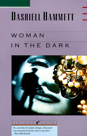 Dashiell Hammett: Woman in the Dark (Paperback, Headline Book Publishing)