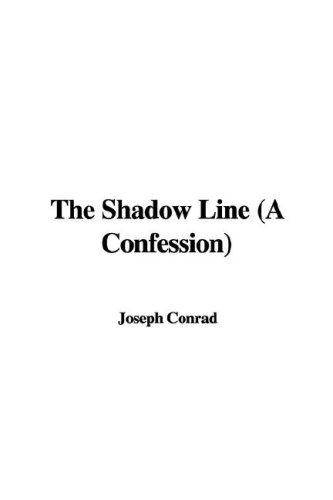 Joseph Conrad: The Shadow Line (A Confession) (Paperback, IndyPublish)