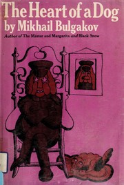 Михаилъ Аѳанасьевичъ Булгаковъ: The heart of a dog (Hardcover, 1968, Harcourt, Brace & Wolff)