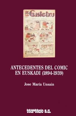 Jose María Unsain: Antecedentes del comic en Euskadi (1894-1939) (Paperback, Euskara language, Ttarttalo)