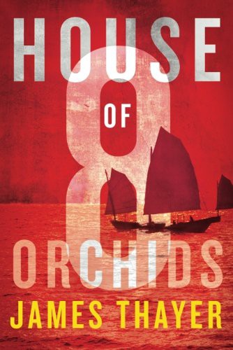 House of Eight Orchids (Paperback, 2016, Thomas & Mercer)