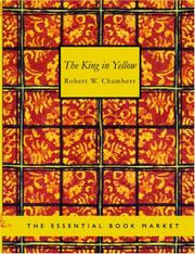 Robert William Chambers: The King in Yellow (Large Print Edition) (Paperback, 2006, BiblioBazaar)