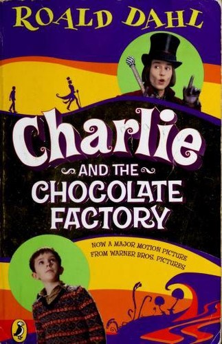 Roald Dahl: Charlie and the Chocolate Factory (Paperback, 2005, Puffin Books, Puffin)