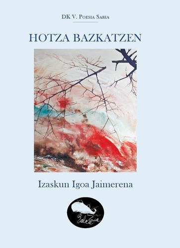 Izaskun Igoa Jaimerena: Hotza bazkatzen (Basque language, 2022, Balea Zuria)