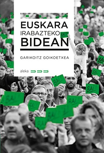 Garikoitz Goikoetxea Etxeberria: Euskara irabazteko bidean (Paperback, 2016, Elkar)