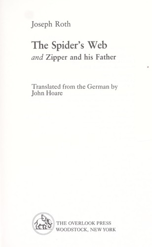 Joseph Roth: The Spider's Web and Zipper and His Father (Hardcover, 1989, Overlook Hardcover)