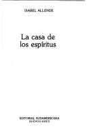 La casa de los espíritus (Spanish language, 1985, Editorial Sudamericana)