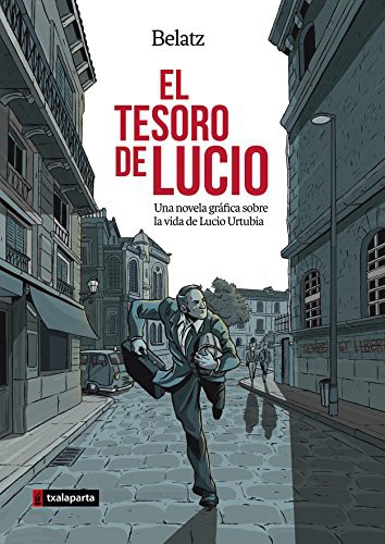 Mikel Santos (Belatz), Lucio Urtubia Jiménez: El tesoro de Lucio (Hardcover, 2018, Txalaparta, S.L.)