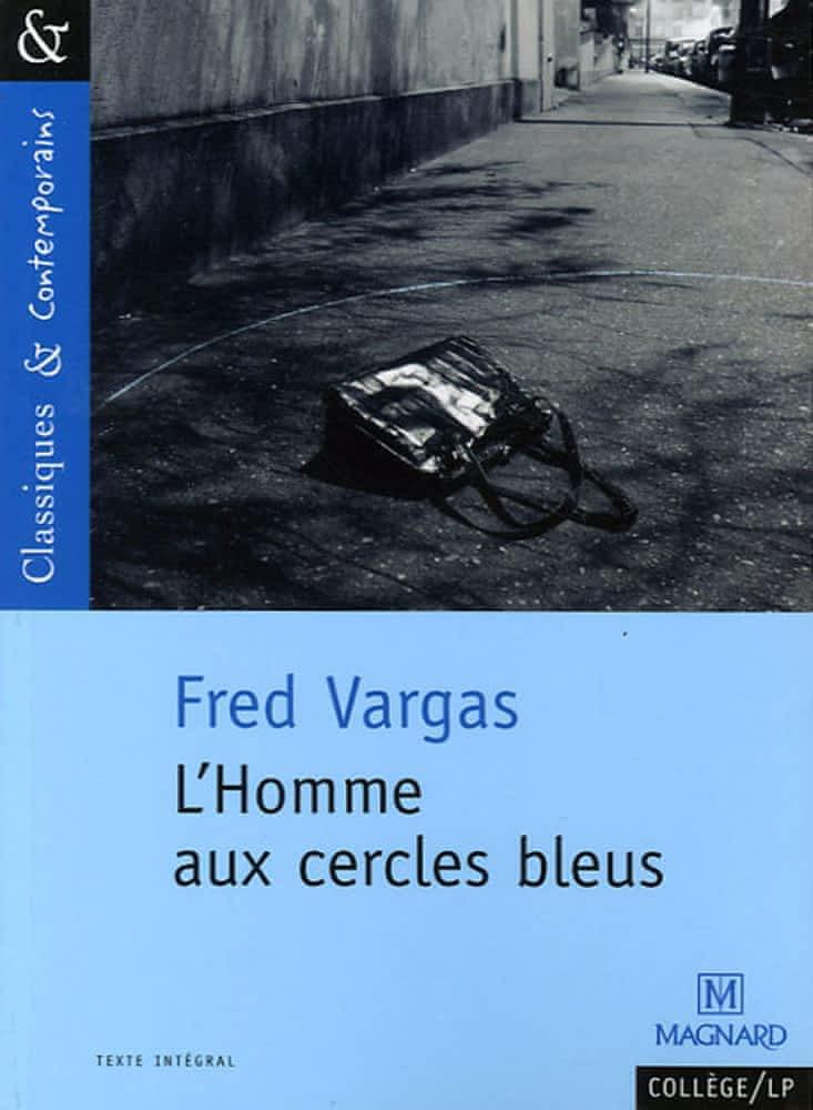 Fred Vargas: L'homme aux cercles bleus (French language, 2006, Magnard)