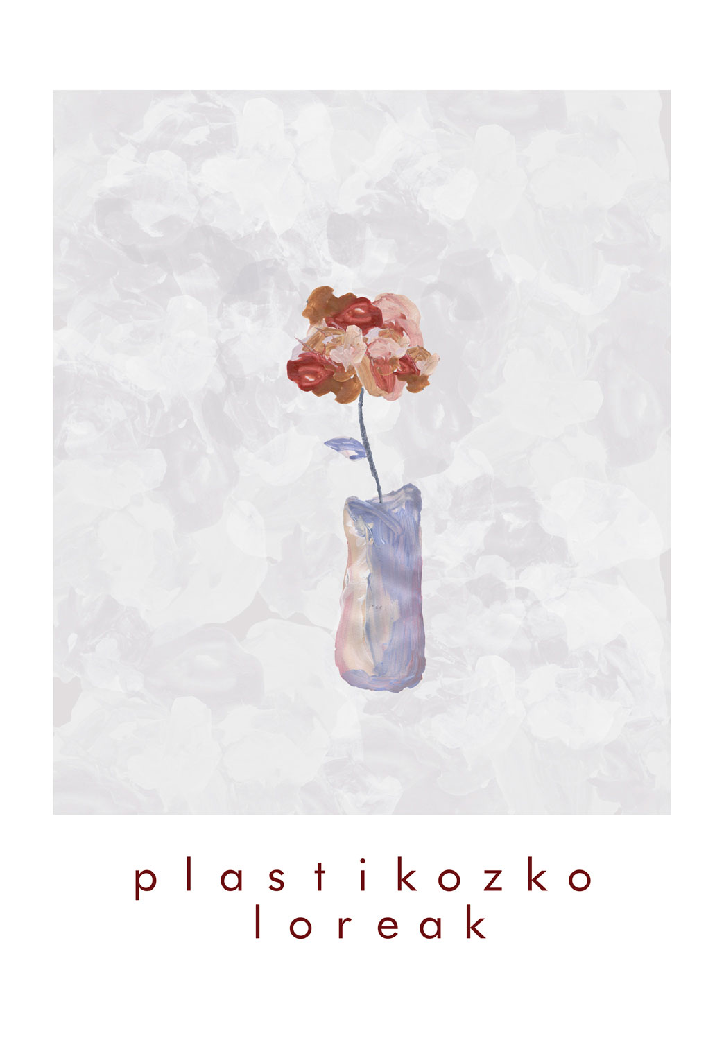 Plastikozko loreak (Paperback, Euskara language, Txakur Gorria)