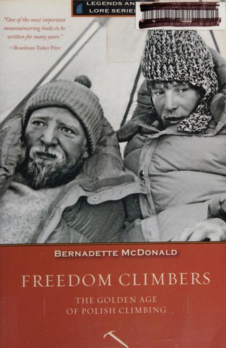 Bernadette McDonald: Freedom climbers (2013, Mountaineers Books)