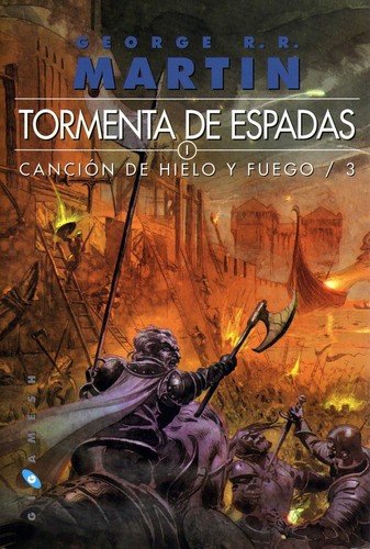 Canción de hielo y fuego III : Tormenta de espadas. Parte 1 - 2. edición (2011, Gigamesh)