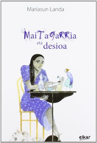 Maitagarria eta desioa (Hardcover, 2012, Elkar)