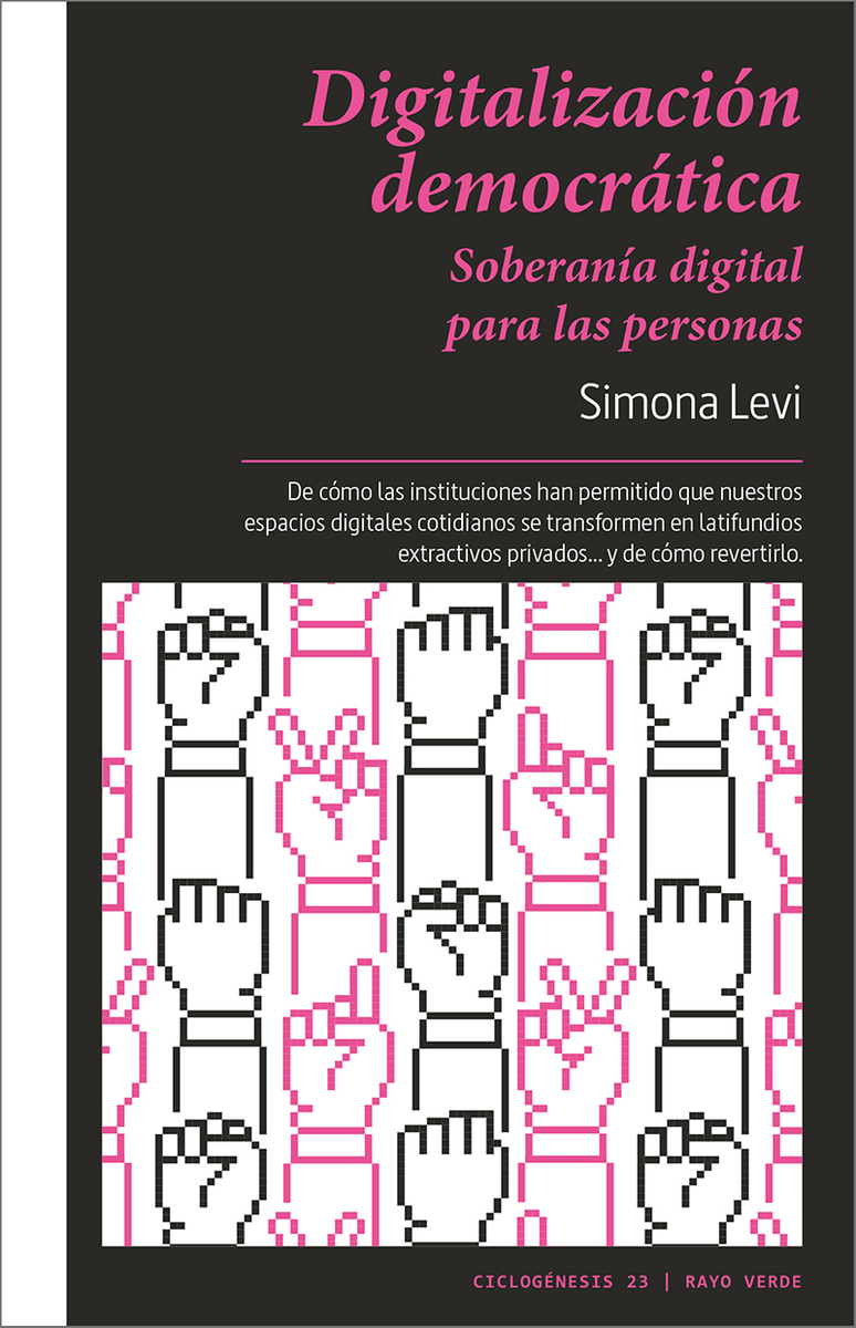 Simona Levi: Digitalización democrática (Paperback, Gaztelania language, Rayo Verde)