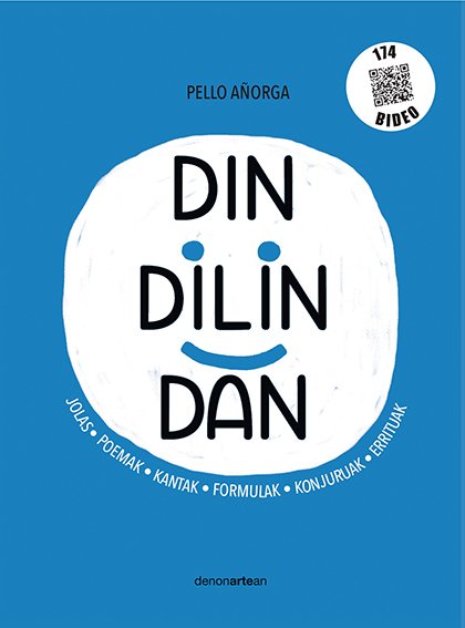 Pello Añorga: Din dilin dan (Euskara language, Denonartean)