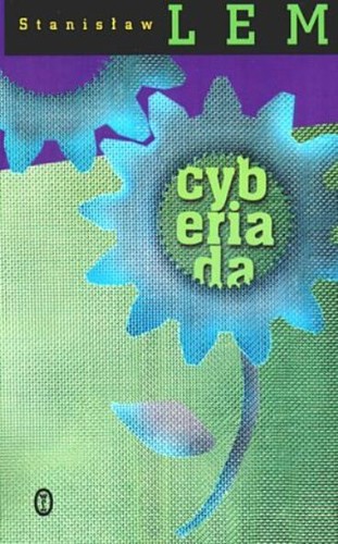 Stanisław Lem: Cyberiada (Polish language, 2002, Wydawnictwo Literackie)