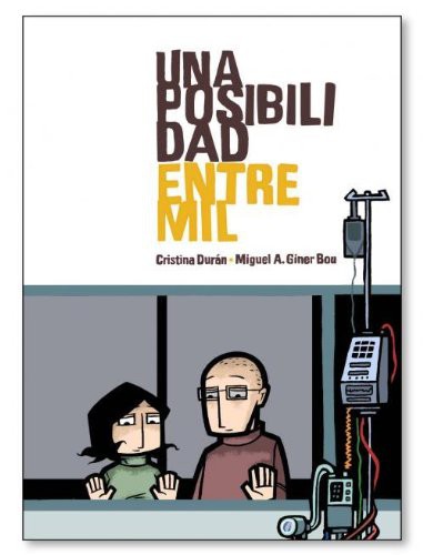 Miguel Ángel Giner Bou, Cristina Durán Costell: Una posibilidad entre mil (Paperback, 2009, Ediciones Sins entido)