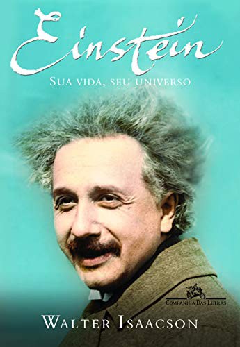 Walter Isaacson: Einstein (2007, Companhia das Letras, ZCUOO)