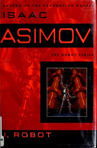 Isaac Asimov: I, Robot (Hardcover, 2004, Bantam Books)