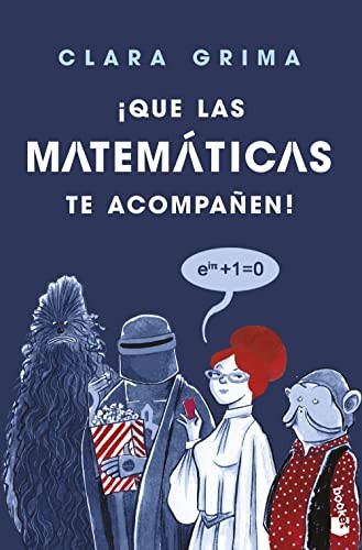 Clara Grima Ruiz: ¡Que las matemáticas te acompañen! (Paperback, 2022, Booket)