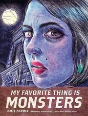 My Favorite Thing Is Monsters (Paperback, 2017, Fantagraphics)