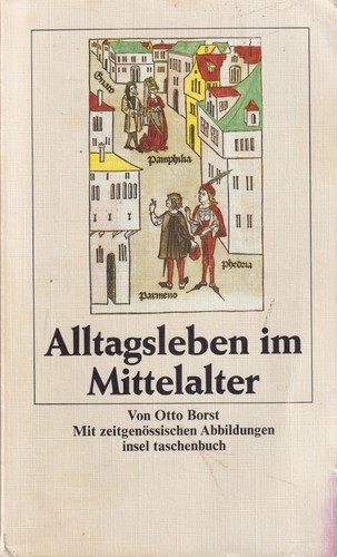 Otto Borst: Alltagsleben im Mittelalter (Paperback, German language, Insel Verlag)