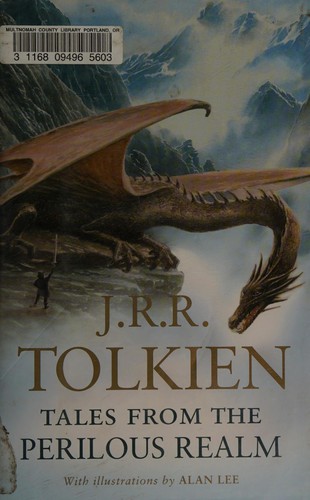 J.R.R. Tolkien: Tales from the perilous realm (2008, Houghton Mifflin Harcourt)