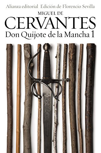 Miguel de Cervantes Saavedra, Florencio Sevilla Arroyo, Antonio Rey Hazas: Don Quijote de la Mancha, 1 (Paperback, Alianza Editorial)