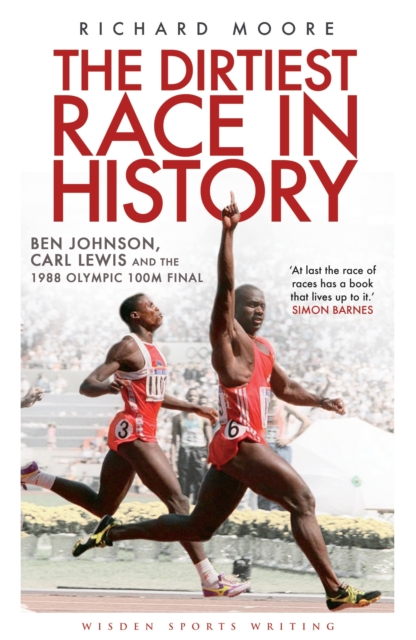 Richard Moore: The Dirtiest Race in History (Paperback, 2013, Bloomsbury Publishing PLC)