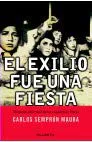 Carlos Semprún: El exilio fue una fiesta (Spanish language, 1998, Editorial Planeta)