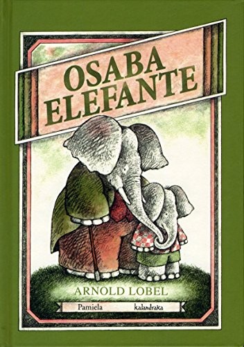 Manu López Gaseni, Arnold Lobel: Osaba Elefante (Hardcover, Euskara language, 2011, Pamiela argitaletxea)