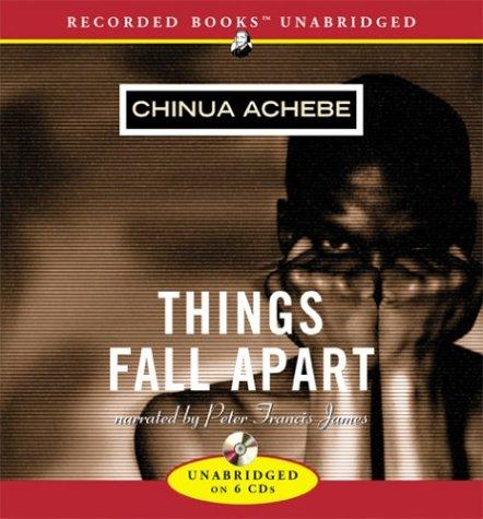 Chinua Achebe: Things Fall Apart (AudiobookFormat, 2003, Recorded Books)