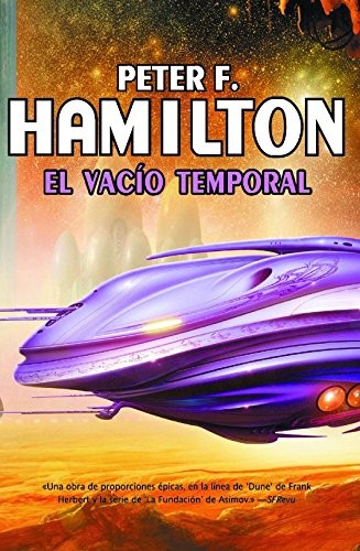 Peter F. Hamilton: El vacio temporal / The Temporal Void (Vacio / The Void) (Spanish Edition) (2012, LA Factoria De Ideas)