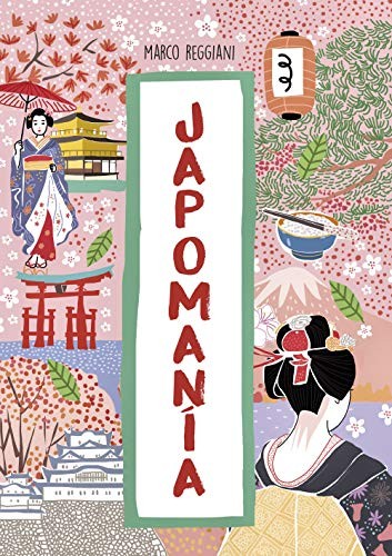 Marco Reggiani, Patricia Orts: Japomanía (Hardcover, 2019, Lunwerg Editores)