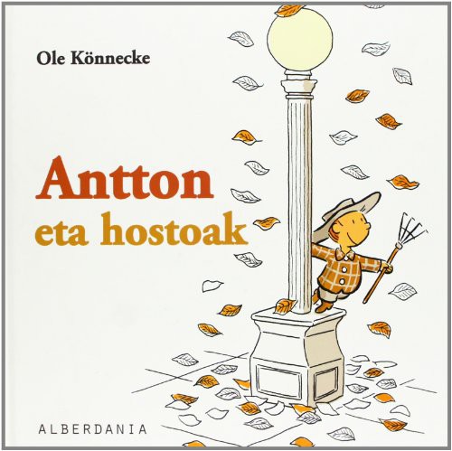 Antton eta hostoak (Hardcover, Euskara language, 2008, Alberdania)