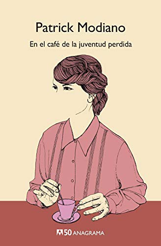 Patrick Modiano, María Teresa Gallego Urrutia: En el café de la juventud perdida (Paperback, 2020, Editorial Anagrama)