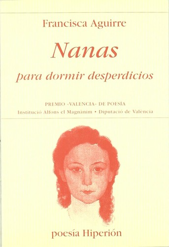 Francisca Aguirre: Nanas para dormir desperdicios (Paperback, 2007, Hiperión)