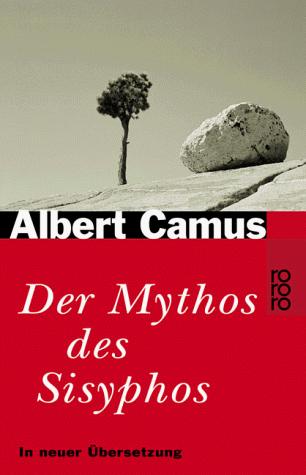 Der Mythos des Sisyphos. Ein Versuch über das Absurde. (Paperback, German language, 2000, Rowohlt Tb.)